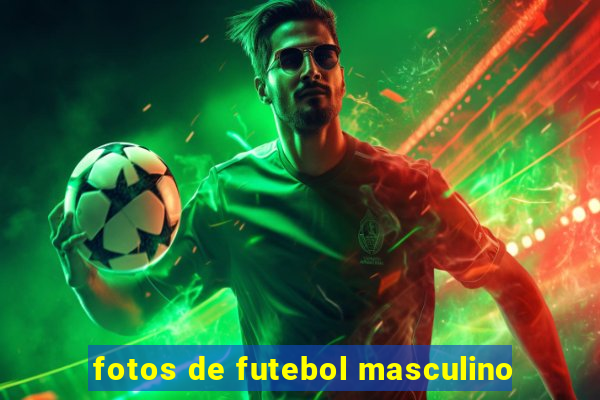 fotos de futebol masculino